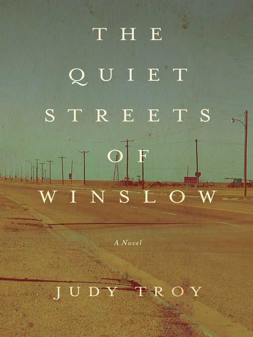 Title details for The Quiet Streets of Winslow by Judy Troy - Available